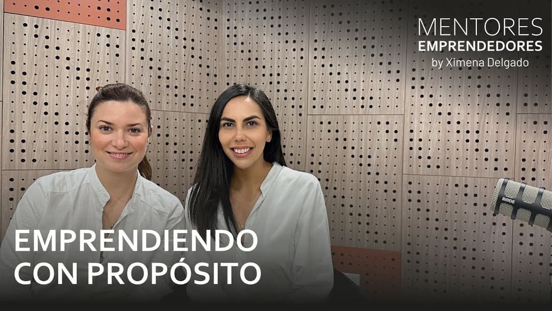Emprendiendo con propósito - Mentores Emprendedores #003 Thumbnail